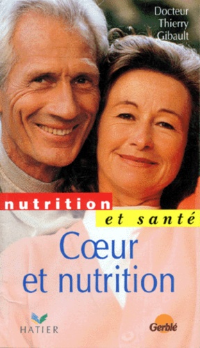 Thierry Gibault - Coeur et nutrition.