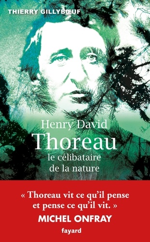 Henry David Thoreau, le célibataire de la nature