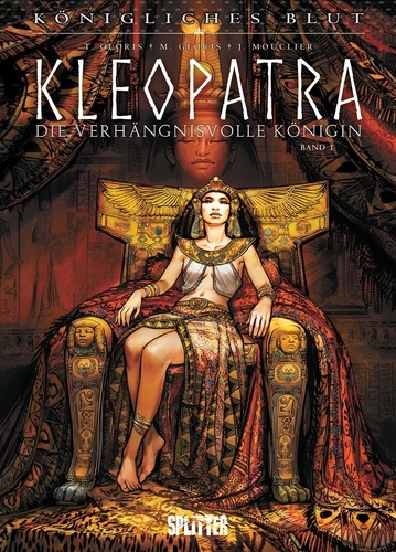 Thierry Gloris et Marie Gloris - Königliches Blut: Kleopatra.