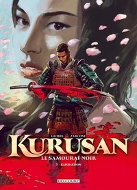 Thierry Gloris et Emiliano Zarcone - Kurusan, le samouraï noir Tome 3 : Kaishakunin.