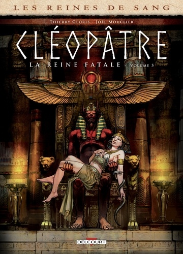 Les Reines de sang - Cléopâtre, la Reine fatale T05