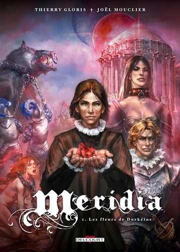 Méridia Tome 01 : Les Fleurs de Dorkéïne