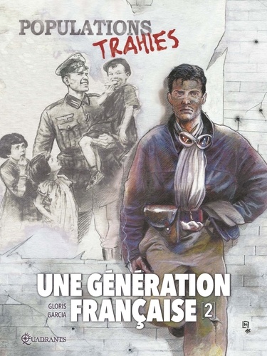 Une génération française T02. Populations trahies !