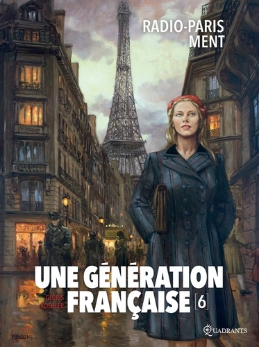 Une génération française T06. Radio-Paris ment
