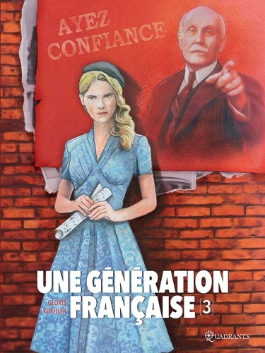 Une génération française Tome 3 Ayez confiance !