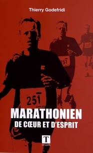 Thierry Godefridi - Marathonien de coeur et d'esprit.