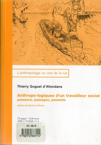 Thierry Goguel d'Allondans - Anthropo-logiques d'un travailleur social - Passeurs, passages, passants.