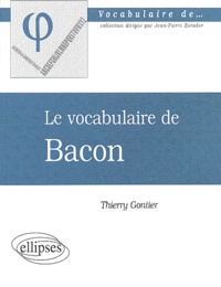 Thierry Gontier - Le vocabulaire de Bacon.