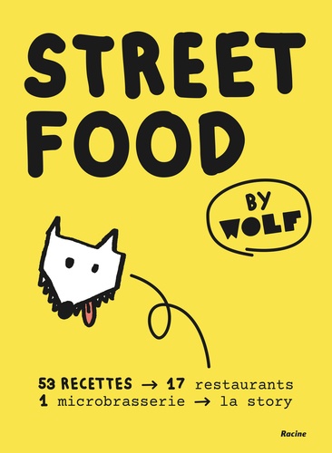 Thierry Goor - Streetfood by Wolf - 53 recettes, 17 restaurants, 1 microbrasserie, la story.