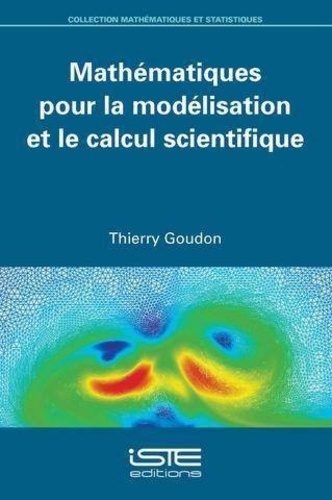Thierry Goudon - Mathématiques pour la modélisation et le calcul scientifique.