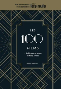 Les 100 films...à découvrir, aimer et faire aimerpour les nuls