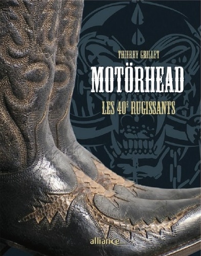 Thierry Grillet - Motörhead - Les 40e rugissants.