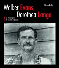Ebooks magazines téléchargement gratuit pdf Walker Evans, Dorothea Lange & les photographes de la Grande Dépression par Thierry Grillet