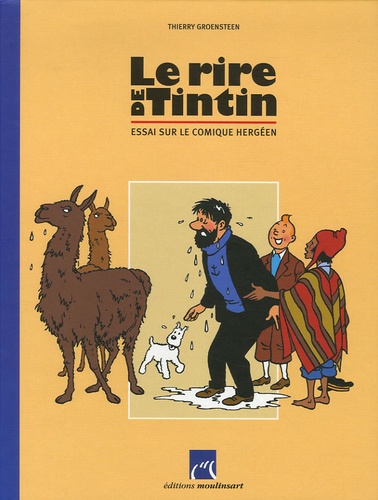 Thierry Groensteen - Le rire de Tintin - Essai sur le comique hergéen.