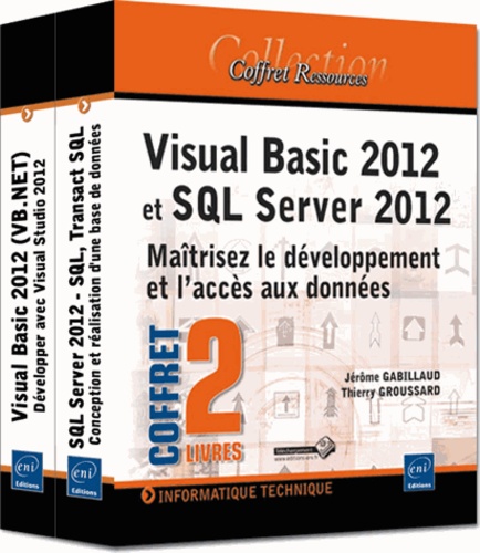 Thierry Groussard et Jérôme Gabillaud - Visual Basic 2012 et SQL Server 2014 - Maîtrisez le développement et l'accès aux données.