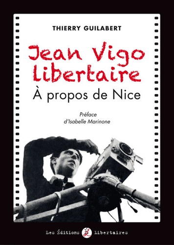 Jean Vigo libertaire. A propos de Nice
