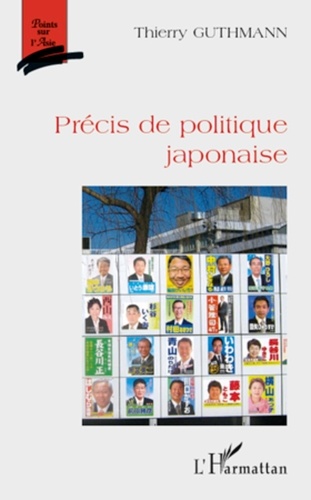 Thierry Guthmann - Précis de politique japonaise.