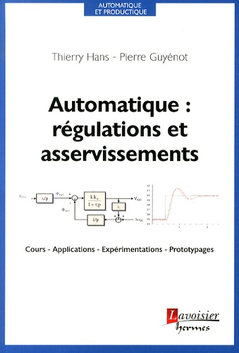 Thierry Hans et Pierre Guyénot - Automatique : régulations et asservissements.
