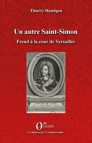 Un autre Saint-Simon. Freud à la cour de Versailles