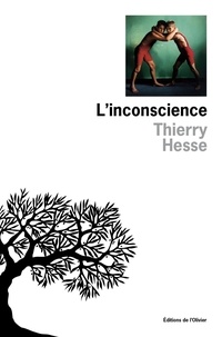 Thierry Hesse - L'inconscience.