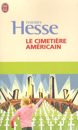 Thierry Hesse - Le cimetière américain.