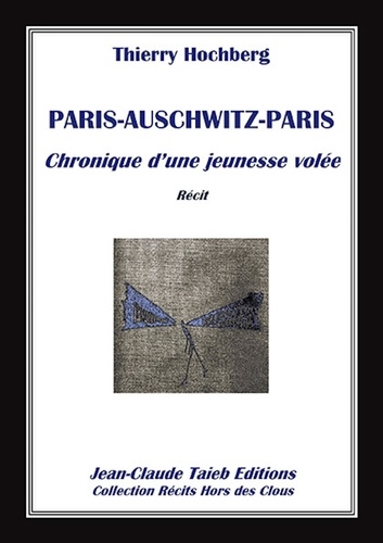 Thierry Hochberg - Paris-auschwitz-paris.