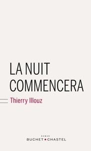 Thierry Illouz - La nuit commencera.