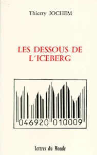 Les dessous de l'iceberg