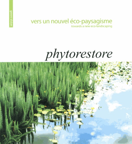 Thierry Jacquet - Phytorestore - Vers un nouvel éco-paysagisme.