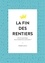 La fin des rentiers. Et si le numérique nous rendait tous souverains ?