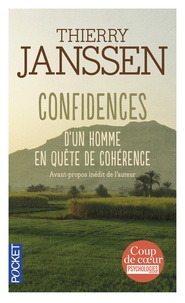 Thierry Janssen - Confidences d'un homme en quête de cohérence.