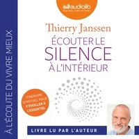 Thierry Janssen - Ecouter le silence à l'intérieur.