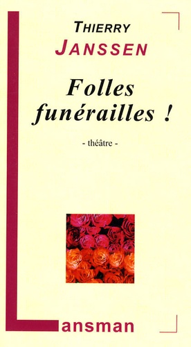 Folles funérailles ! de Thierry Janssen - Grand Format - Livre - Decitre