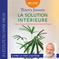 Télécharger l'ebook pour itouch La solution intérieure  - Vers une nouvelle médecine du corps et de l'esprit en francais iBook PDB RTF