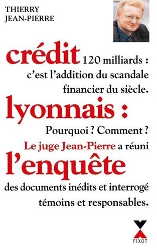 Credit Lyonnais : L'Enquete