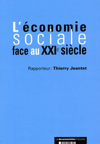 Thierry Jeantet - L'Economie Sociale Face Au Xxieme Siecle.