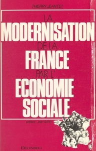 Thierry Jeantet - La modernisation de la France par l'économie sociale.