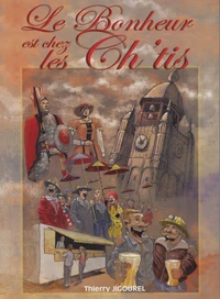 Le bonheur est chez les Ch'tis
