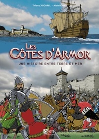 Thierry Jigourel et Alain Robet - Les Côtes d'Armor - Une histoire entre terre et mer.