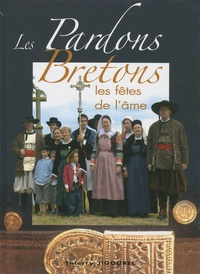 Thierry Jigourel - Les Pardons bretons - Les Fêtes de l'âme.
