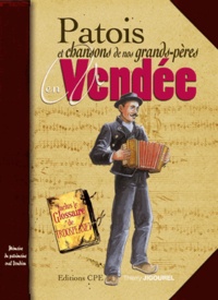 Thierry Jigourel - Patois et chansons de nos grands-pères en Vendée.