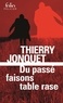 Thierry Jonquet - Du passé faisons table rase.