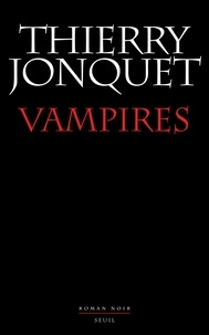 Thierry Jonquet - Vampires.