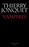 Thierry Jonquet - Vampires.