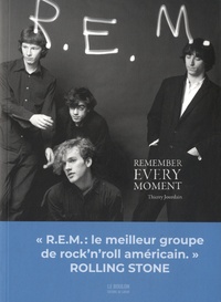 Thierry Jourdain - R.E.M - Remember Every Moments.
