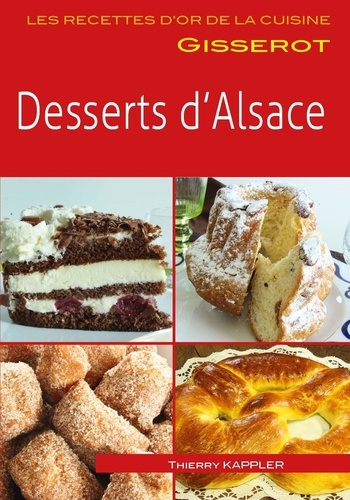 Thierry Kappler - Desserts d'Alsace.