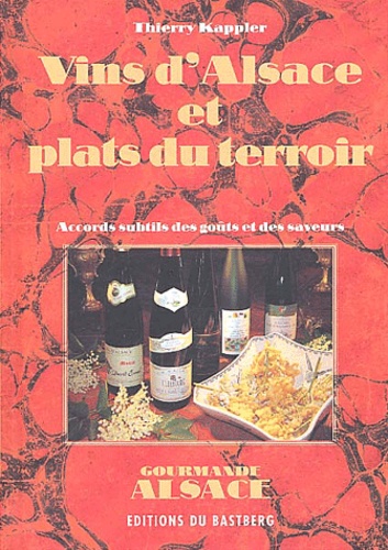 Thierry Kappler - Vins d'Alsace et plats du terroir - Accords subtils des goûts et des saveurs.