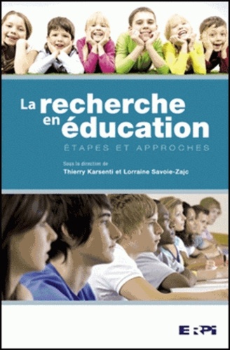 Thierry Karsenti et Lorraine Savoie-Zajc - La recherche en éducation - Etapes et approches.