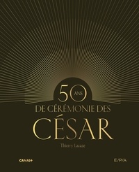 Thierry Lacaze - 50 ans de cérémonie des César.