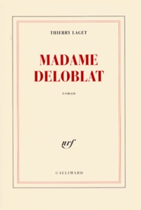 Thierry Laget - Madame Deloblat.
